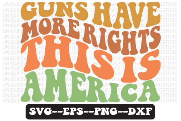 Guns Have More Rights This is Retro Svg