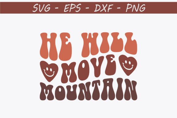 He Will Move Mountain Retro Svg Design