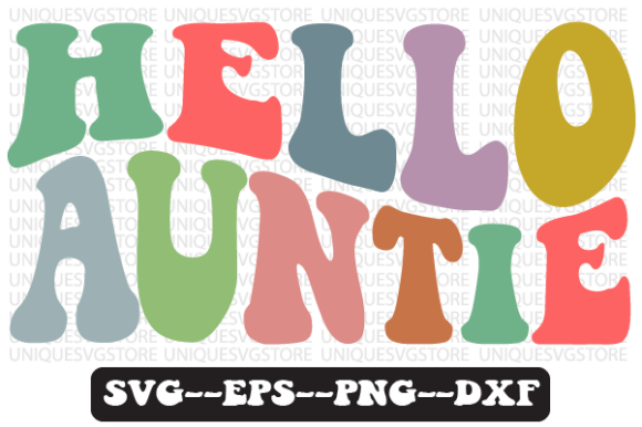 Hello Auntie Wavy Retro Svg Design