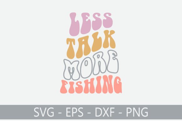Less Talk More Fishing Retro Svg Design Review