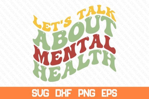 Let s Talk About Mental Health Retro Svg Review
