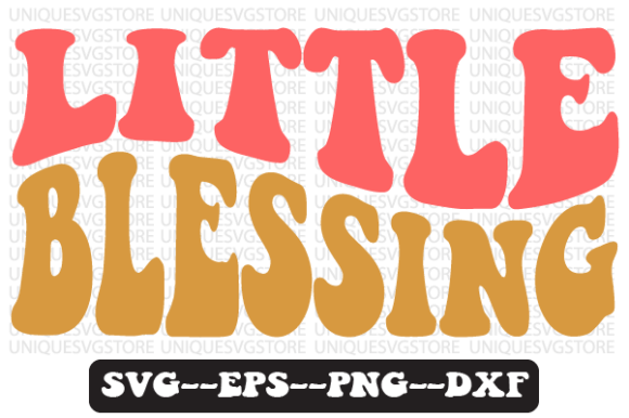 Little Blessing Wavy Retro Svg Design Review