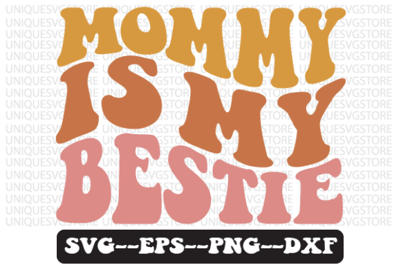 Mommy is My Bestie Wavy Retro Svg Design Review