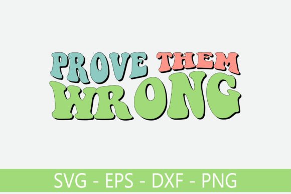 Prove Them Wrong Retro Svg Design Review