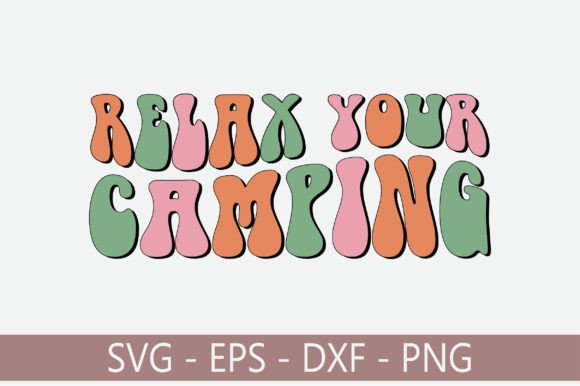 Relax Your Camping Retro Svg Design Review