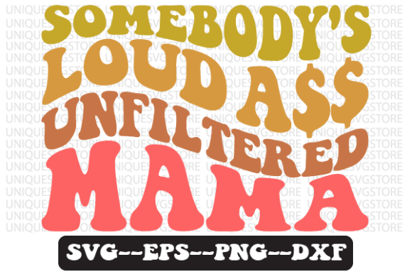Somebody s Loud Unfiltered Retro Svg Review