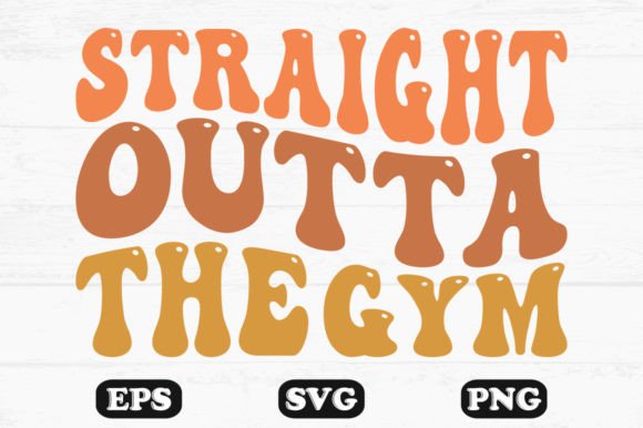 Straight Outta the Gym Retro Svg Designs Review