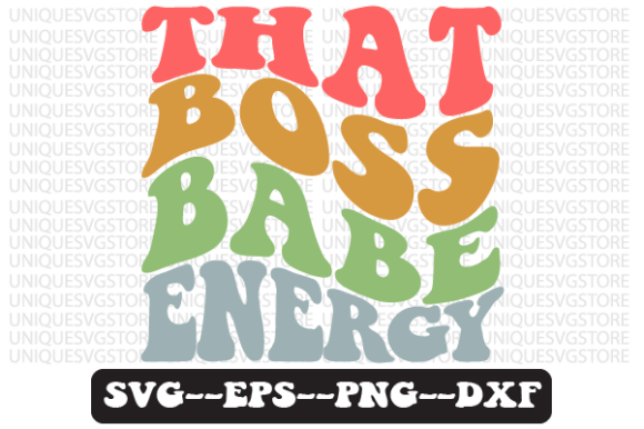 That Boss Babe Energy Retro Svg Design Review